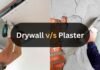 Drywall vs Plaster