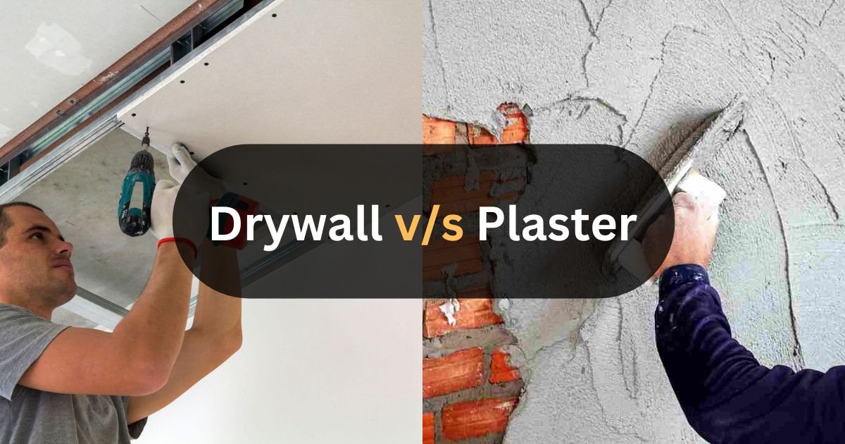 Drywall vs Plaster